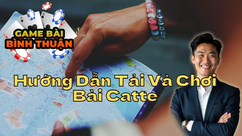 Hướng Dẫn Tải Và Chơi Bài Catte Tại Nhà